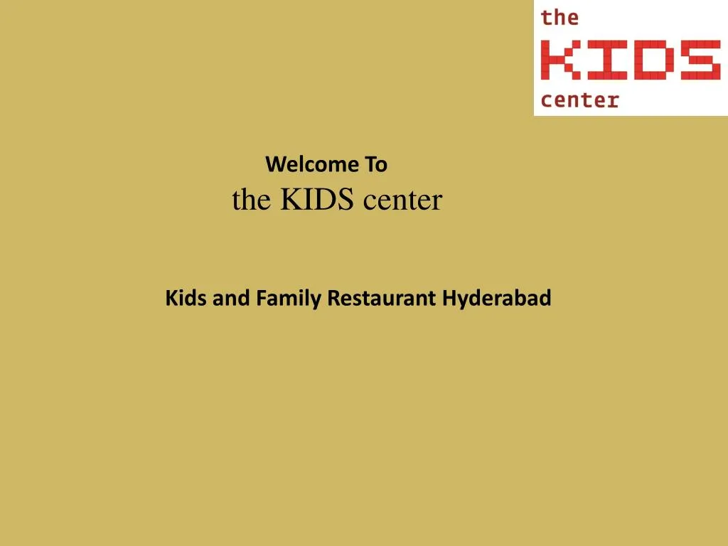 welcome to the kids center
