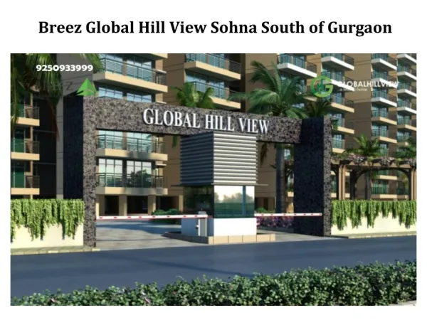 Breez Global Hill View Sohna South of Gurgaon @ 9250933999