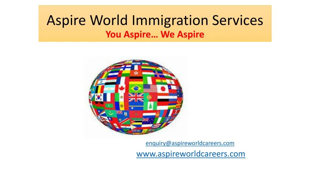 aspire world immigration services you aspire we aspire