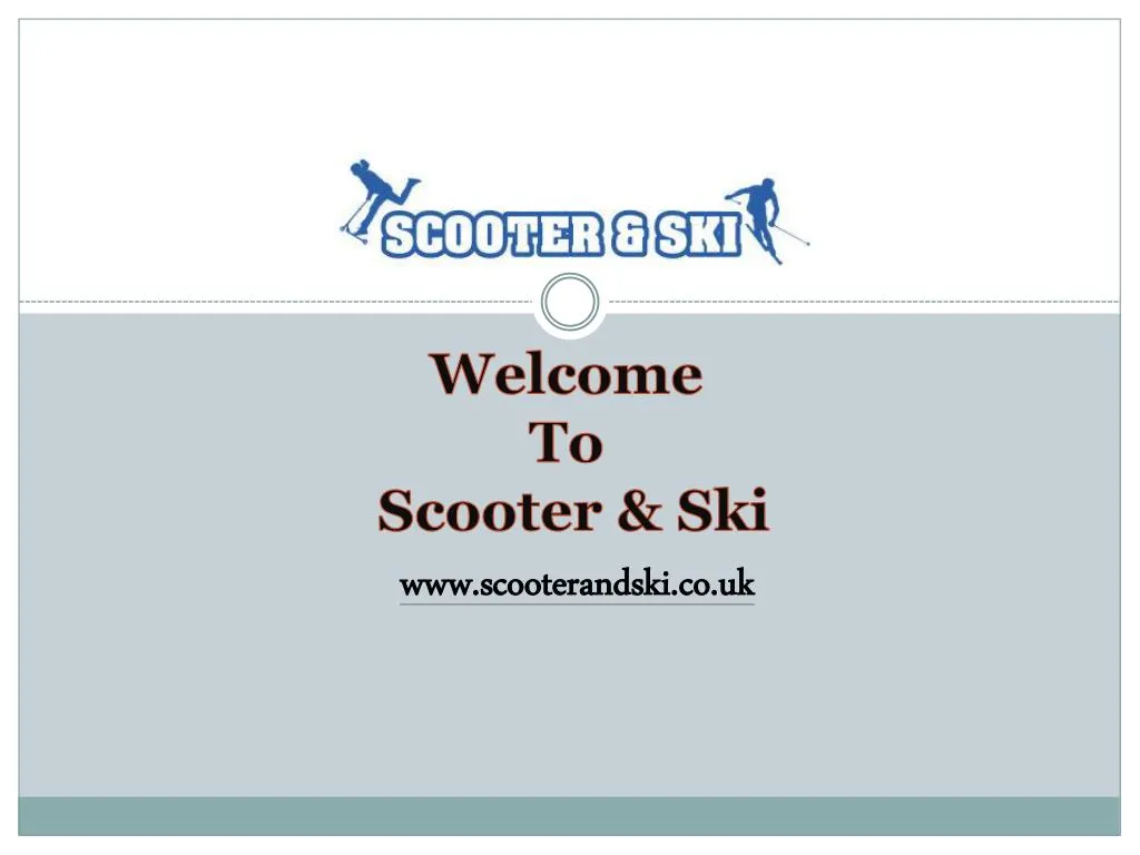 welcome to scooter ski