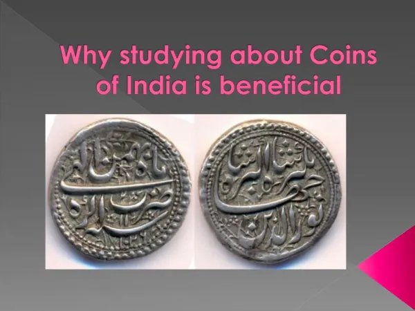 Why studying about Coins of India is beneficial