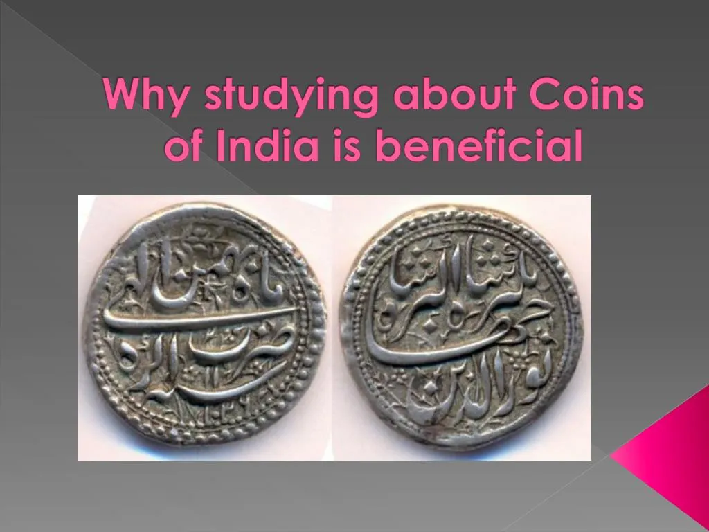 why studying about coins of india is beneficial