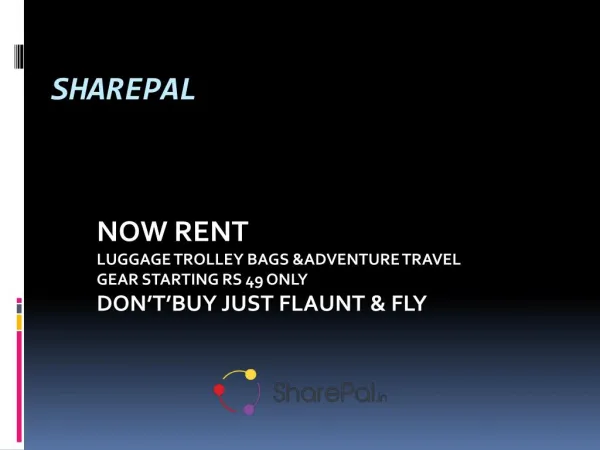 Luggage Rental - Adventure Travel Gear on Rent for Rs 49/- Sharepal.in