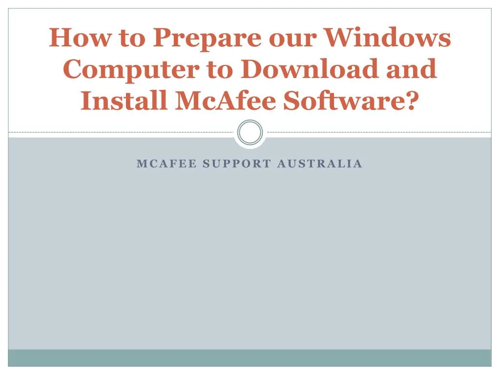 how to prepare our windows computer to download and install mcafee software