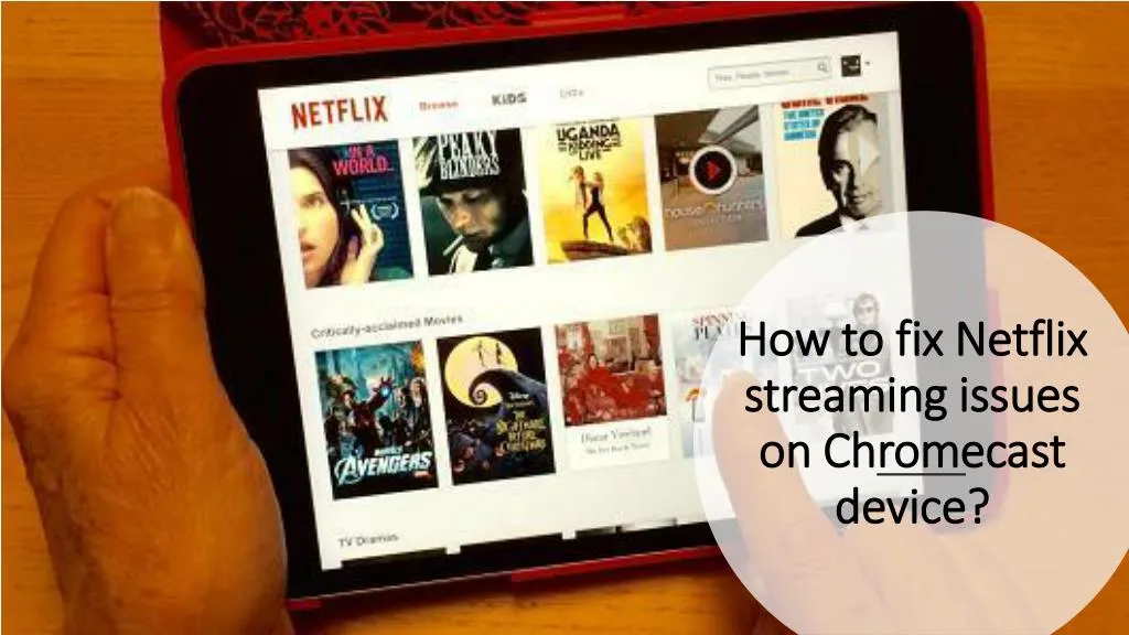 how to fix netflix streaming issues on chromecast device
