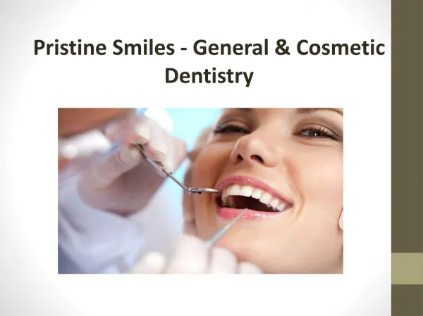 Pristine smiles- general & cosmetic dentistry!