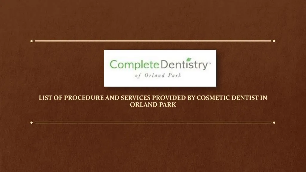 list of procedure and services provided by cosmetic dentist in orland park