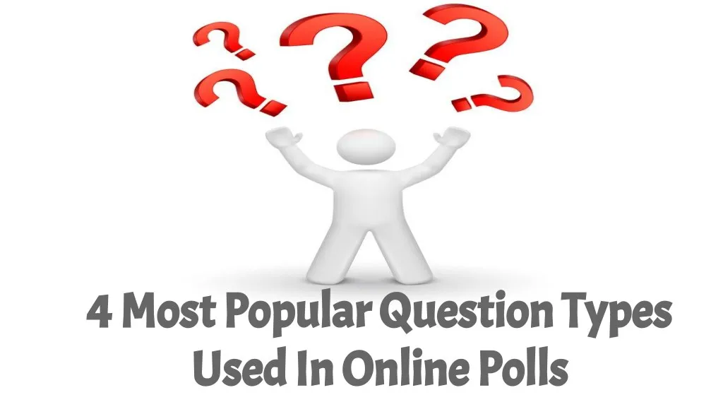 4 most popular question types 4 most popular