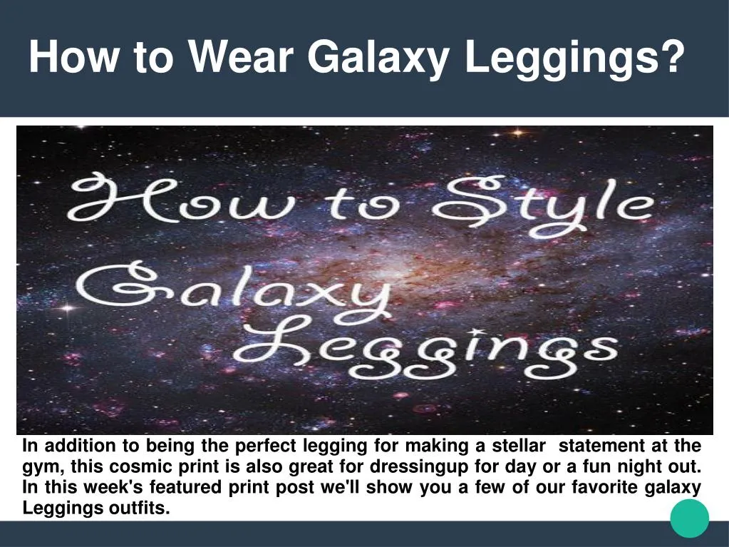 how to wear galaxy leggings