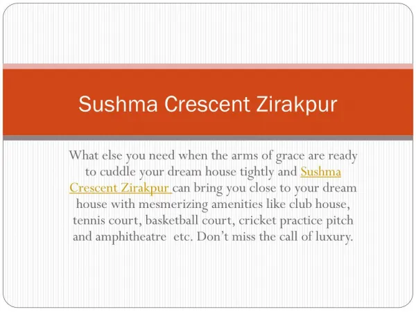 Sushma Crescent Zirakpur - Proplogic.com
