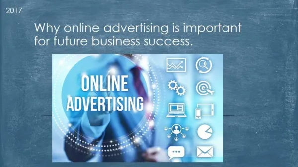 Why online advertising is important for future business success.