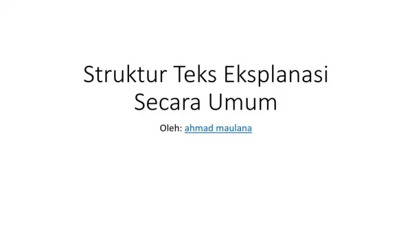 Struktur Teks Eksplanasi Secara Umum