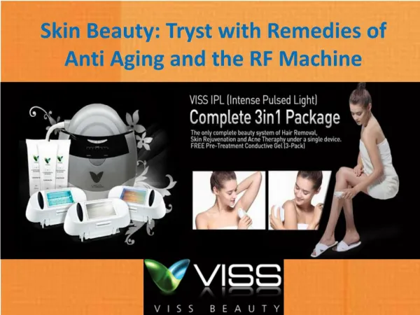Skin Beauty- Tryst with Remedies of Anti Aging and the RF Machine