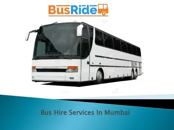 Hire Bus: Bus hire services, bus on rent, online mini bus -Busride.in
