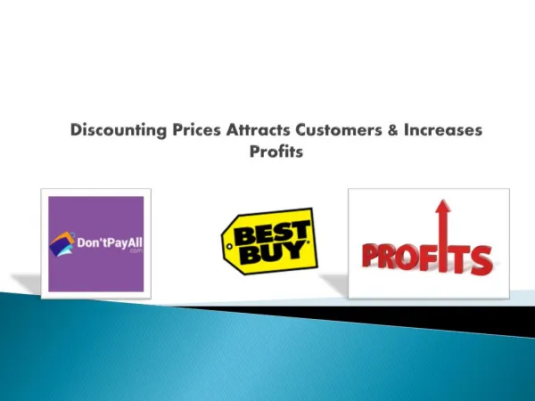 Discounting Prices Attracts Customers & Increases Profits