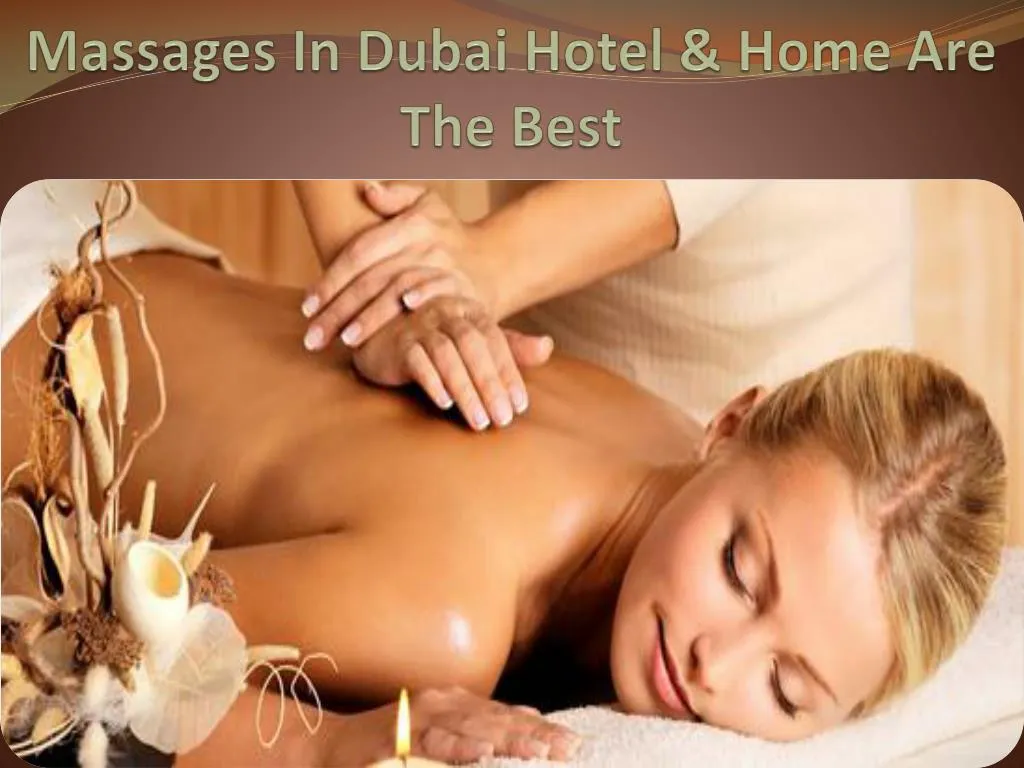massages in dubai hotel home are the best