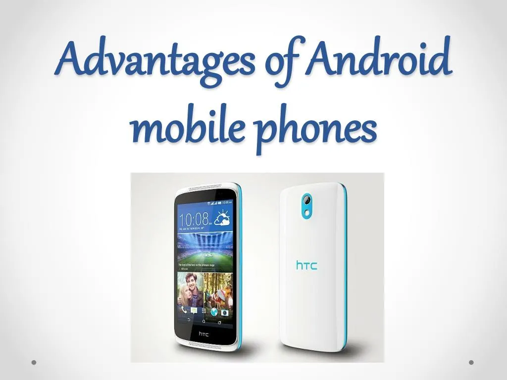 advantages of android mobile phones