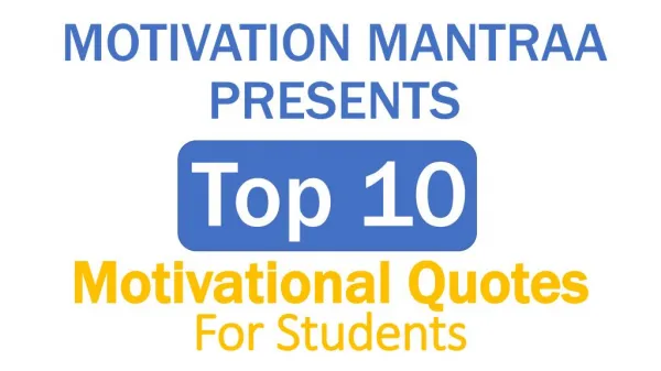 Top 10 Motivational Quotes For Students|Motivation Mantrra