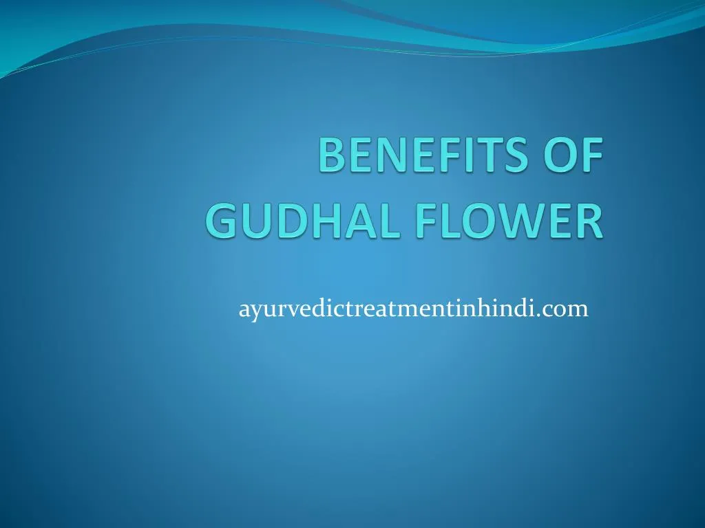 benefits of gudhal flower