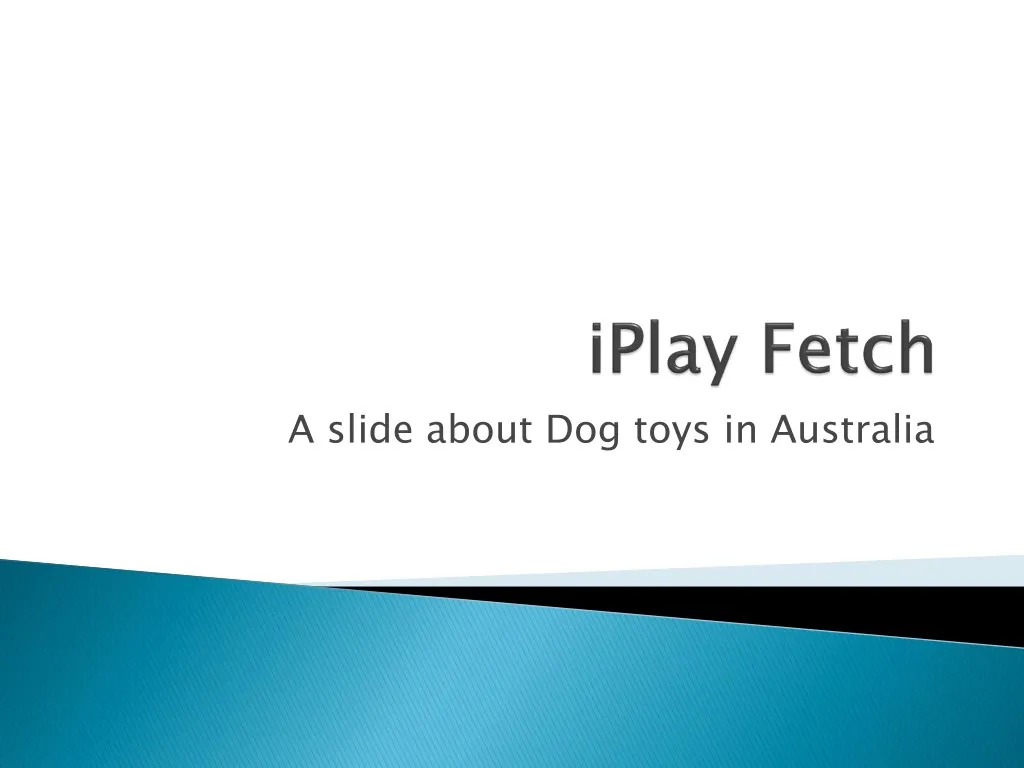 a slide about dog toys in australia