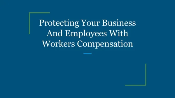 protecting your business and employees with workers compensation