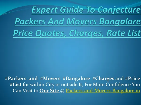 Expert Guide To Conjecture Packers And Movers Bangalore Price Quotes, Charges, Rate List