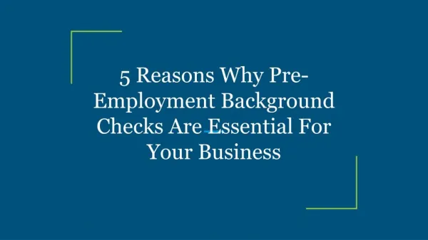 5 Reasons Why Pre-Employment Background Checks Are Essential For Your Business