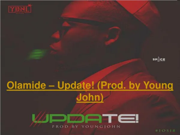 Olamide – Update! (Prod. by Young John) Mp3 Download