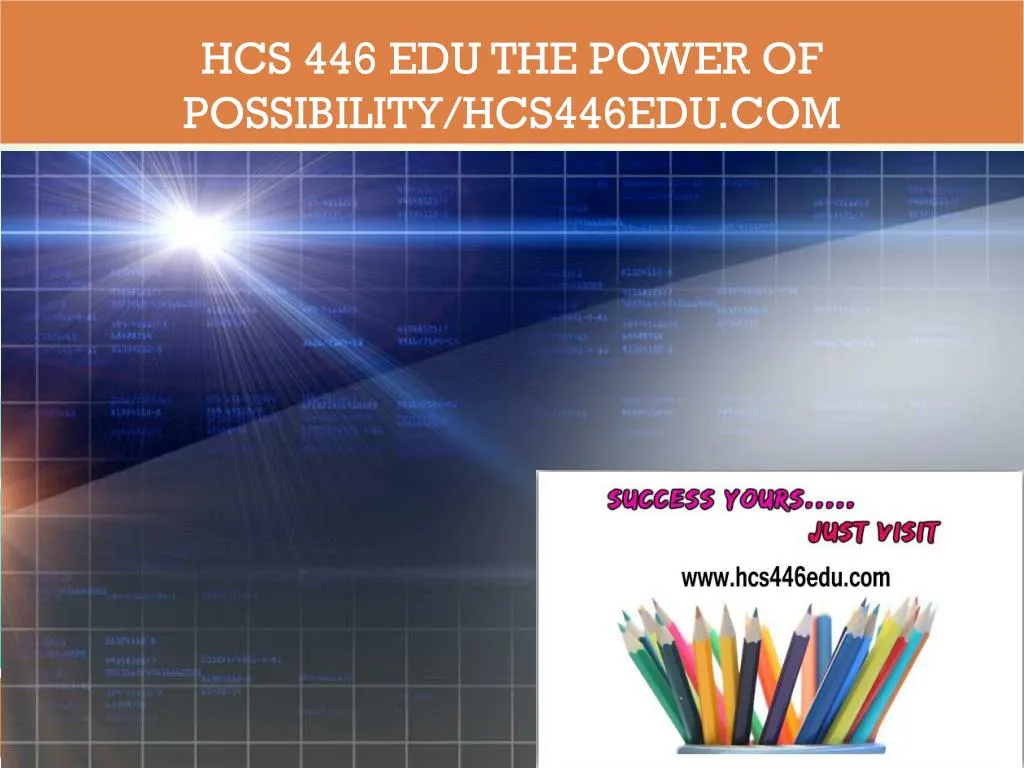 hcs 446 edu the power of possibility hcs446edu com