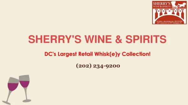 Spirits Shop - Sherry's Wine and Spirits | Call on (202) 234-9200