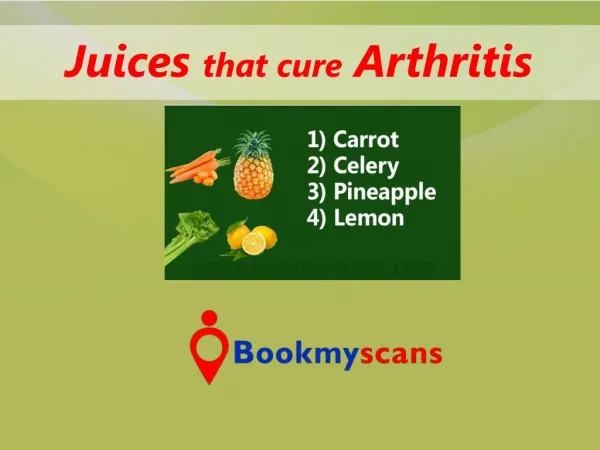 Stay Healthy!- Cure Arthritis with these Juices - BookMyScans