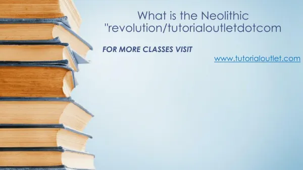 What is the Neolithic "revolution/tutorialoutletdotcom