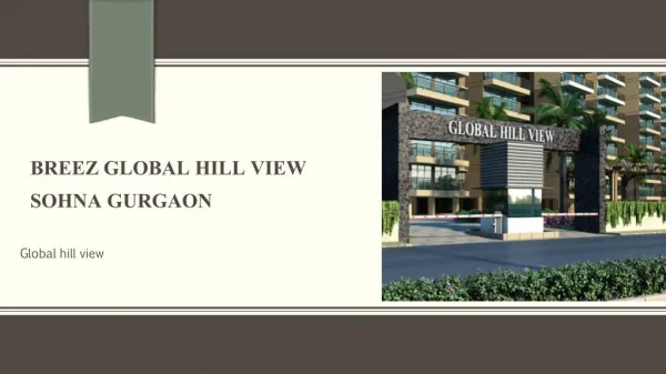 Breez Global Hill view Sohna Gurgaon @ 9250933999