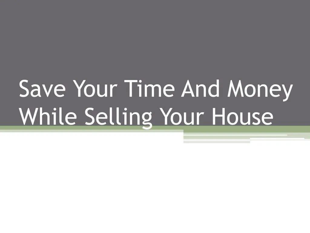 save your time and money while selling your house
