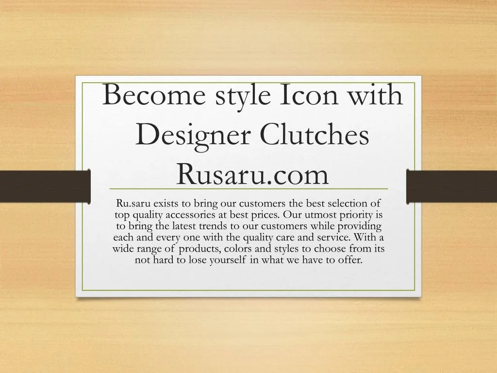 become style icon with designer clutches rusaru com