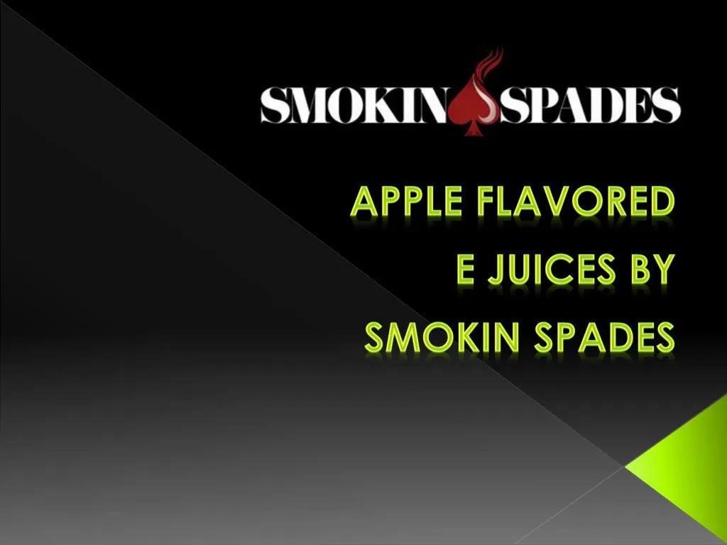 apple flavored e juices by smokin spades