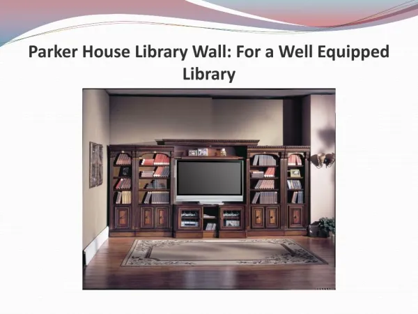 Parker House Library Wall: For a Well Equipped Library