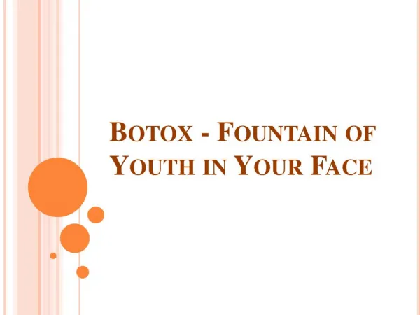 Botox - Fountain of Youth in Your Face