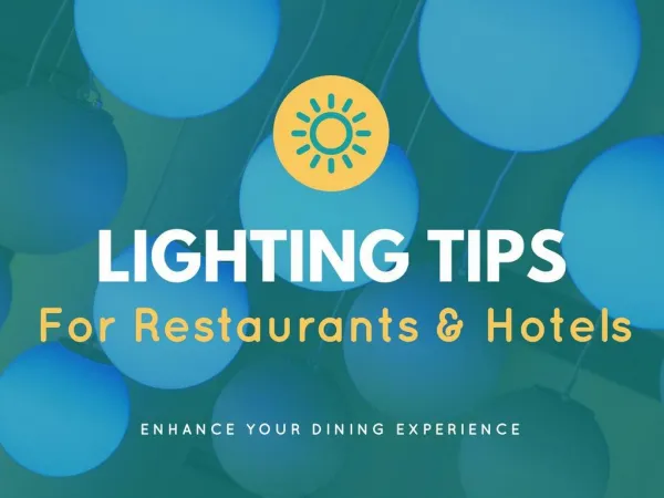 Lighting Tips For Restaurants & Hotels