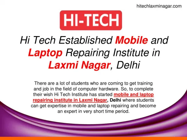 Hi Tech Established Mobile and Laptop Repairing Institute in Laxmi Nagar, Delhi