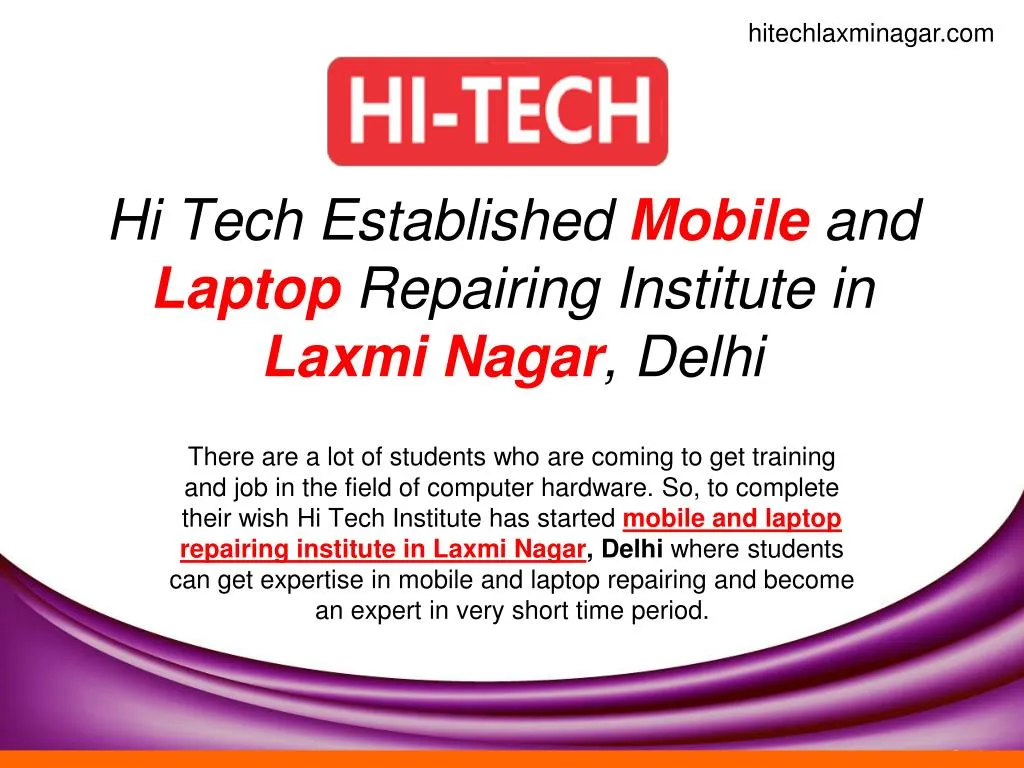 hi tech established mobile and laptop repairing institute in laxmi nagar delhi