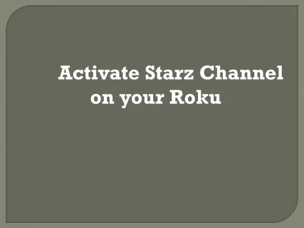 Activate Starz on your Roku
