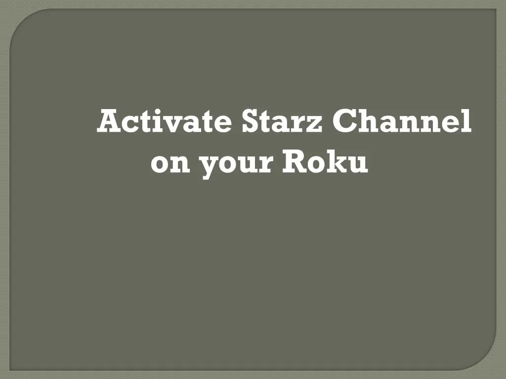 activate starz channel on your roku