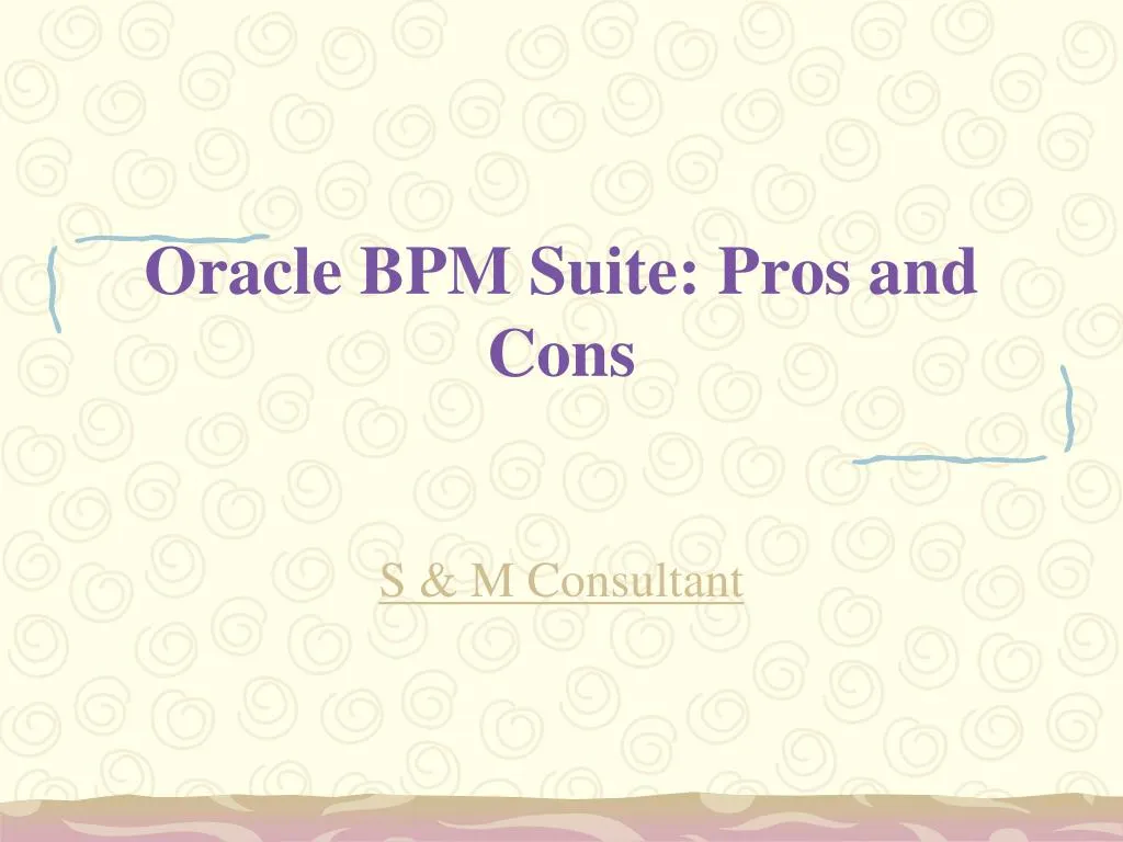 oracle bpm suite pros and cons