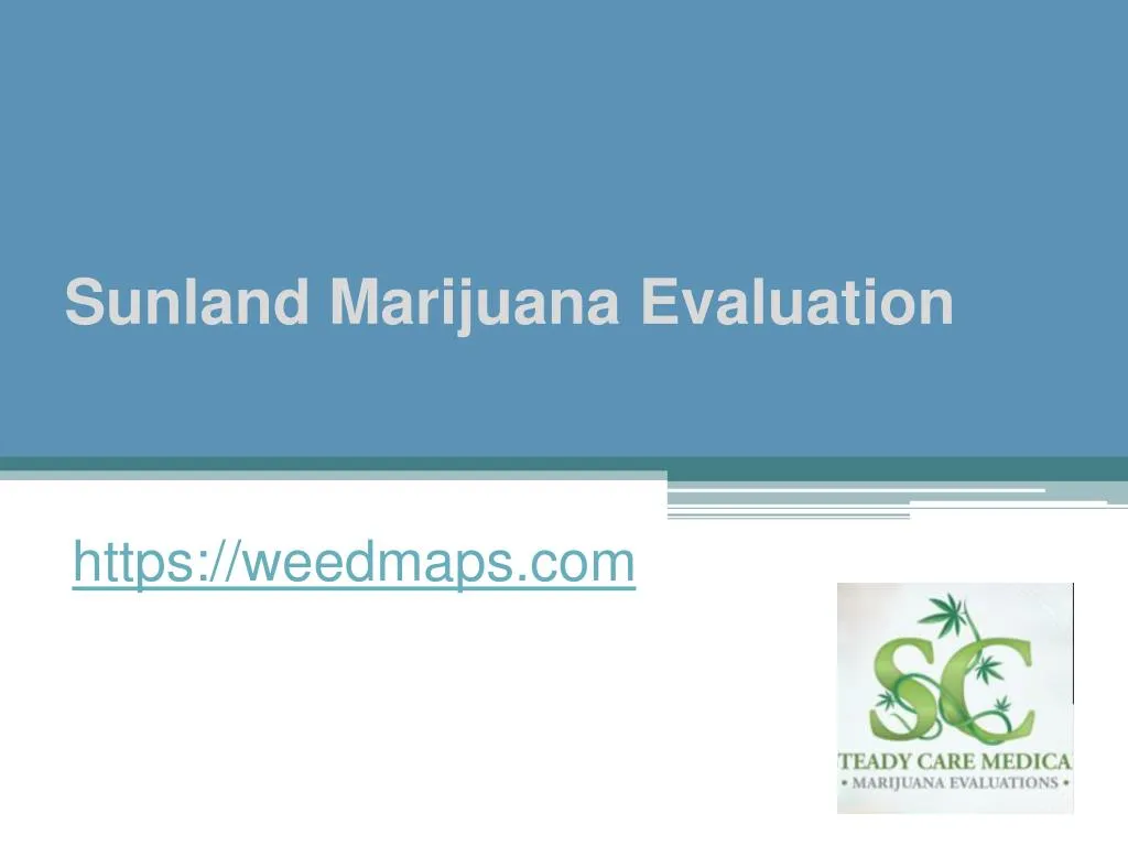 sunland marijuana evaluation
