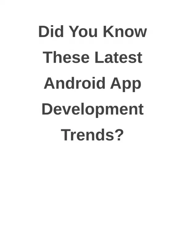 Did You Know These Latest Android App Development Trends?