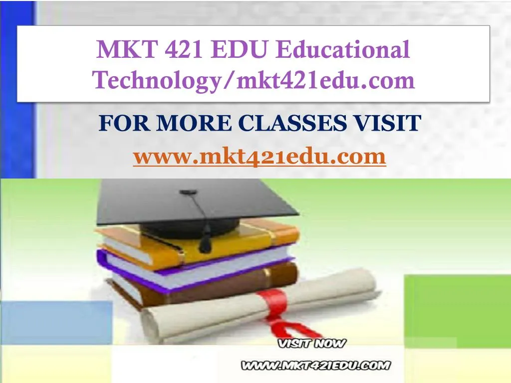 mkt 421 edu educational technology mkt421edu com