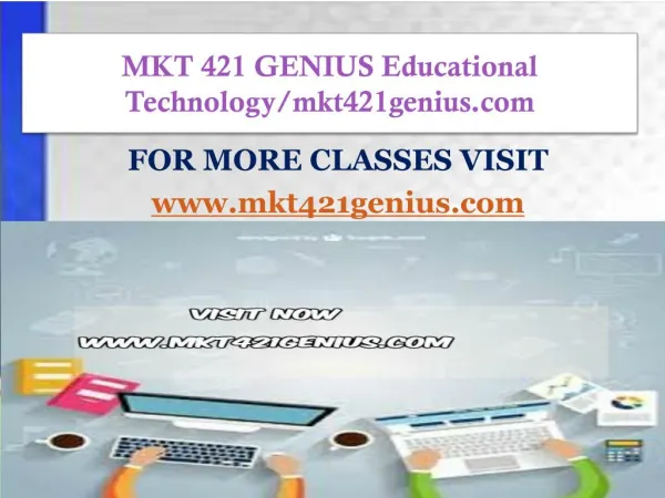 MKT 421 GENIUS Educational Technology/mkt421genius.com