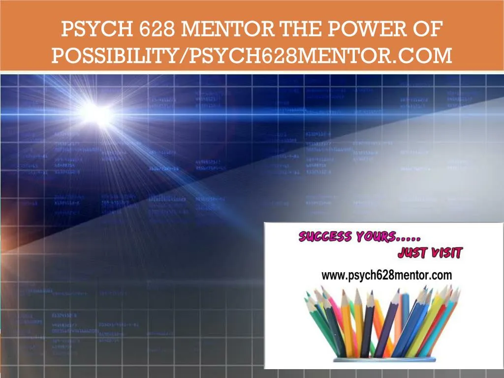 psych 628 mentor the power of possibility psych628mentor com