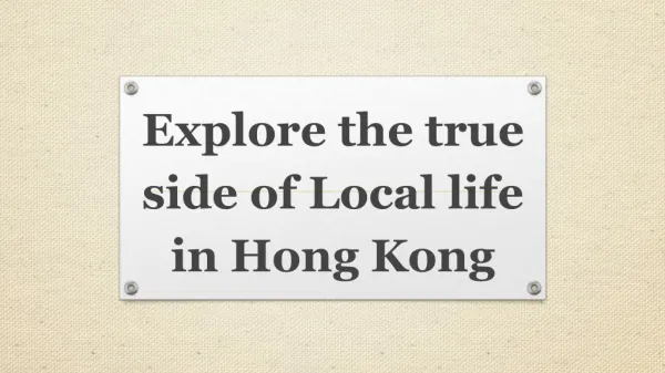 Explore the true side of Local life in Hong Kong